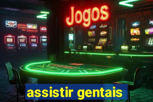 assistir gentais